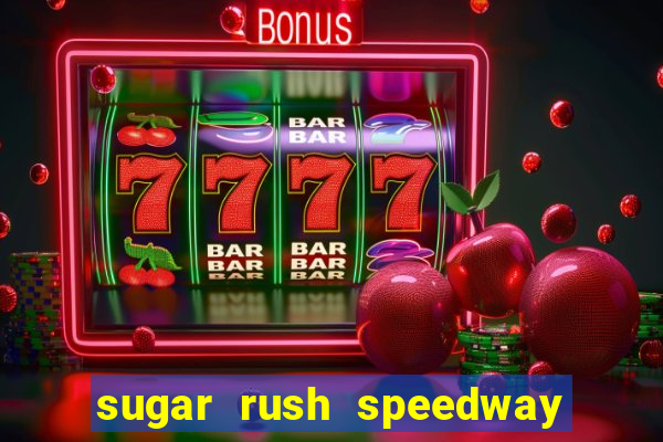 sugar rush speedway download android